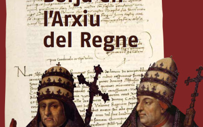 Exposició “Els papes Borja en l’Arxiu del Regne”